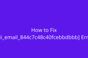 Fix pii_email_844c7c48c40fcebbdbbb Error Code in Mail