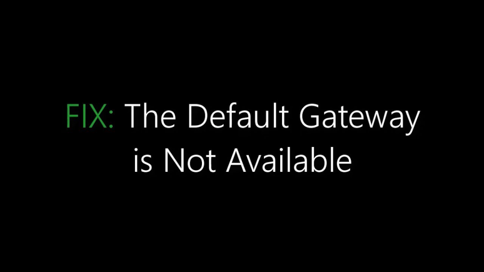 Default Gateway Is Not Available