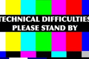 Technical Difficulties