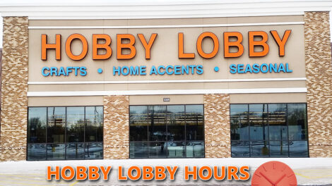Hobby Lobby Hours Guide and Details About Hobby Lobby Store