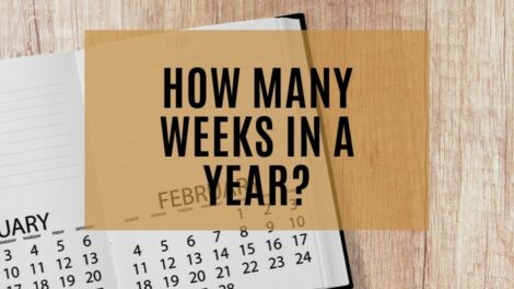 How Many Weeks in a Year Guide: Including Weeks in Leap Year