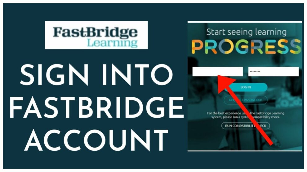 FastBridge Login: Full Detail of FastBridge Learning Platform